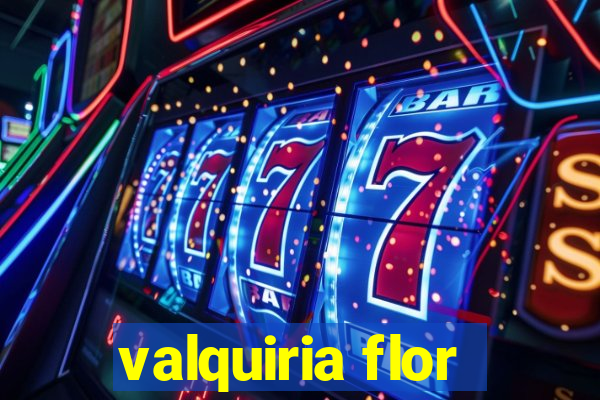 valquiria flor